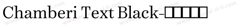 Chamberi Text Black字体转换
